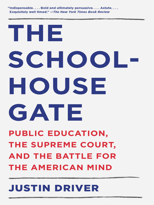 Title details for The Schoolhouse Gate by Justin Driver - Available